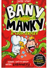 Kniha Bany versus Manky a liga zkázy z knihovny Jiřího Mahena