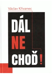 Kniha Dál nechoď z knihovny Jiřího Mahena