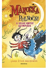 Kniha Maruška Půlnoční a Velká hmyzí olympiáda z knihovny Jiřího Mahena