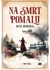 Kniha Na smrt pomalu z knihovny Jiřího Mahena