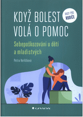 Kniha Když bolest volá o pomoc z knihovny Jiřího Mahena