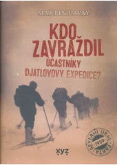 Kniha Kdo zavraždil účastníky Djatlovovy expedice z knihovny Jiřího Mahena