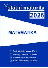 Kniha Tvoje státní maturita 2026: Matematika z knihovny Jiřího Mahena