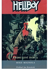 Kniha Hellboy: Probuzení ďábla z knihovny Jiřího Mahena