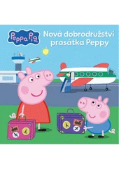 Kniha Nová dobrodružství prasátka Peppy z knihovny Jiřího Mahena