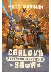 Kniha Carlova postapokalyptická show z knihovny Jiřího Mahena