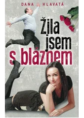 Kniha Žila jsem s bláznem z knihovny Jiřího Mahena