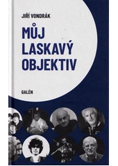 Kniha Můj laskavý objektiv z knihovny Jiřího Mahena