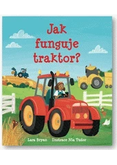 Kniha Jak funguje traktor z knihovny Jiřího Mahena