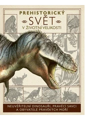 Kniha Prehistorický svět v životní velikosti z knihovny Jiřího Mahena
