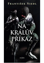 Kniha Na králův příkaz z knihovny Jiřího Mahena