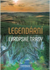 Kniha Legendární evropské trasy z knihovny Jiřího Mahena