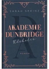 Kniha Akademie Dunbridge z knihovny Jiřího Mahena