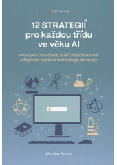 Kniha 12 strategií pro každou třídu ve věku AI z knihovny Jiřího Mahena