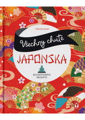 Kniha Všechny chutě Japonska z knihovny Jiřího Mahena