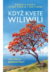 Kniha Když kvete wiliwili z knihovny Jiřího Mahena