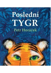 Kniha Poslední tygr z knihovny Jiřího Mahena