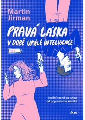 Kniha Pravá láska v době umělé inteligence z knihovny Jiřího Mahena