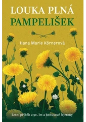 Kniha Louka plná pampelišek z knihovny Jiřího Mahena