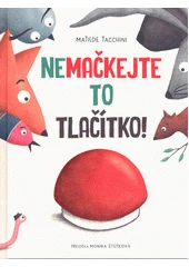 Kniha Nemačkejte to tlačítko z knihovny Jiřího Mahena