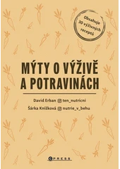 Kniha Mýty o výživě a potravinách z knihovny Jiřího Mahena