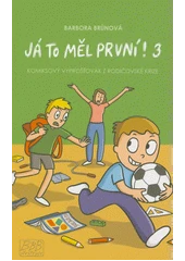 Kniha Já to měl první! 3 z knihovny Jiřího Mahena