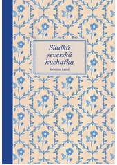 Kniha Sladká severská kuchařka z knihovny Jiřího Mahena