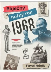 Kniha Báječný a hořký rok 1968 z knihovny Jiřího Mahena