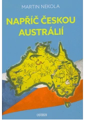 Kniha Napříč českou Austrálií z knihovny Jiřího Mahena