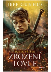 Kniha Zrození lovce z knihovny Jiřího Mahena