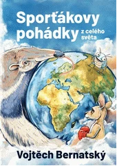 Kniha Sporťákovy pohádky z celého světa z knihovny Jiřího Mahena