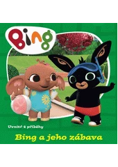Kniha Bing a jeho zábava z knihovny Jiřího Mahena