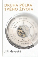 Kniha Druhá půlka tvého života z knihovny Jiřího Mahena