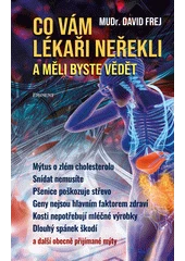 Kniha Co vám lékaři neřekli a měli byste vědět z knihovny Jiřího Mahena