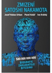 Kniha Zmizení Satoshi Nakamota z knihovny Jiřího Mahena