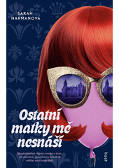 Kniha Ostatní matky mě nesnáší z knihovny Jiřího Mahena