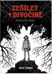 Kniha Zešílet v divočině z knihovny Jiřího Mahena