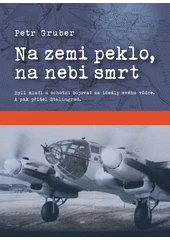 Kniha Na zemi peklo, na nebi smrt z knihovny Jiřího Mahena
