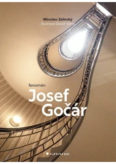 Kniha Fenomén Josef Gočár z knihovny Jiřího Mahena