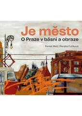 Kniha Je město z knihovny Jiřího Mahena