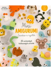 Kniha Mini amigurumi snadno a rychle z knihovny Jiřího Mahena