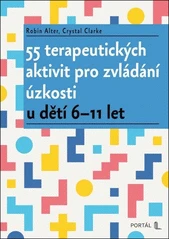 Kniha 55 terapeutických aktivit pro zvládání úzkosti u dětí 6-11 let z knihovny Jiřího Mahena
