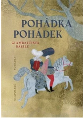 Kniha Pohádka pohádek z knihovny Jiřího Mahena