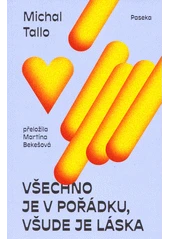 Kniha Všechno je v pořádku, všude je láska z knihovny Jiřího Mahena