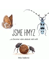 Kniha Jsme hmyz z knihovny Jiřího Mahena