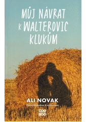 Kniha Můj návrat k Walterovic klukům z knihovny Jiřího Mahena