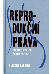 Kniha Reprodukční práva z knihovny Jiřího Mahena
