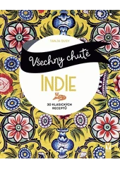 Kniha Všechny chutě Indie z knihovny Jiřího Mahena