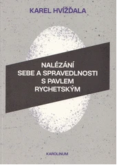 Kniha Nalézání sebe a spravedlnosti s Pavlem Rychetským z knihovny Jiřího Mahena