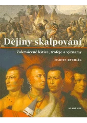 Kniha Dějiny skalpování z knihovny Jiřího Mahena